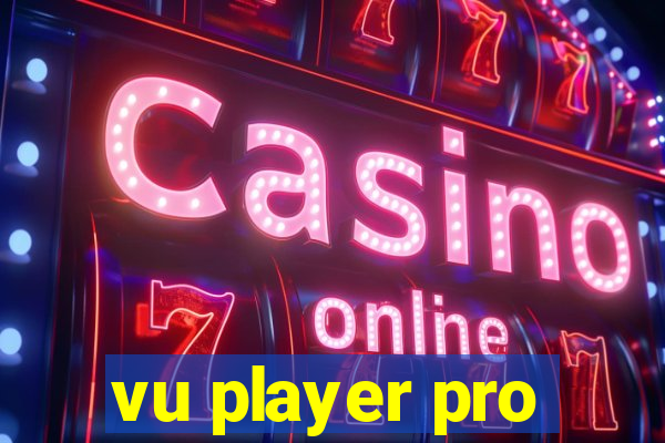 vu player pro